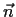 $\vec{n}$